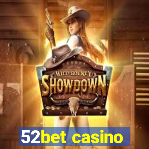 52bet casino